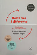 REINHART. (Carmen) e Kenneth Rogoff. DESTA VEZ É DIFERENTE.