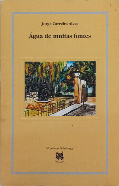 CARREIRA ALVES. (Jorge) ÁGUAS DE MUITAS FONTES.