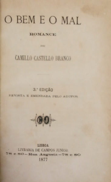 CASTELO BRANCO. (Camilo) O BEM E O MAL. [3.ª EDIÇÃO]