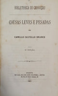 CASTELO BRANCO. (Camilo) COUSAS LEVES E PESADAS.
