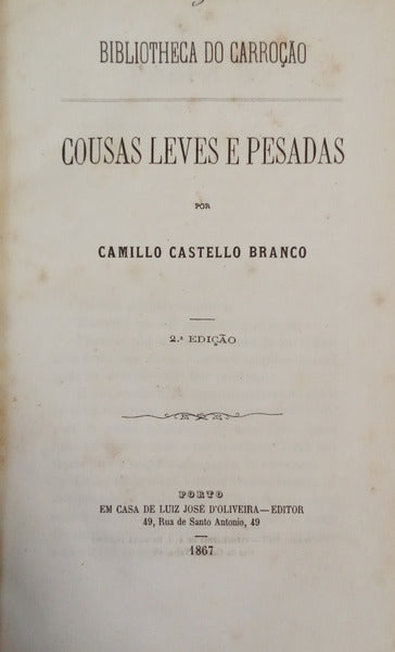 CASTELO BRANCO. (Camilo) COUSAS LEVES E PESADAS.