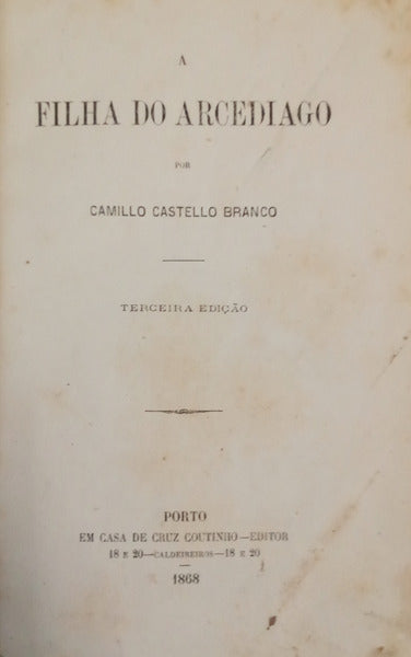 CASTELO BRANCO. (Camilo) A FILHA DO ARCEDIAGO. [2.ª EDIÇÃO]