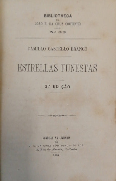 CASTELO BRANCO. (Camilo) ESTRELLAS FUNESTAS. [3.ª EDIÇÃO]