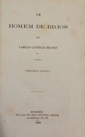 CASTELO BRANCO. (Camilo) UM HOMEM DE BRIOS. [3.ª EDIÇÃO]