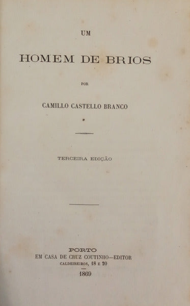 CASTELO BRANCO. (Camilo) UM HOMEM DE BRIOS. [3.ª EDIÇÃO]