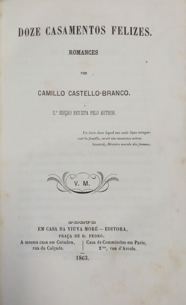 CASTELO BRANCO. (Camilo) DOZE CASAMENTOS FELIZES. [2.ª EDIÇÃO]
