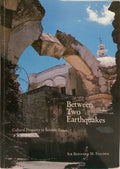 MELCHIOR FEILDEN. (Bernard) BETWEEN TWO EARTHQUAKES: CULTURAL PROPERTY IN SEISMIC ZONES.
