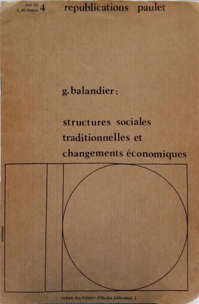 BALANDIER. (Georges) STRUCTURES SOCIALES TRADITIONNELLES ET CHANGEMENTS ÉCONOMIQUES.