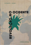 FOURASTIÉ. (Jean) e André Laleuf. REVOLUÇÃO NO OCIDENTE.