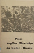 PELAS REGIÕES LIBERTADAS DA GUINÉ-BISSAU.