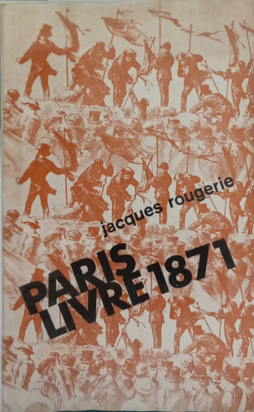 ROUGERIE. (Jacques) PARIS LIVRE 1871.