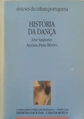 SASPORTES. (José) e António Pinto Ribeiro. HISTÓRIA DA DANÇA.