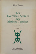 TAWM. (Kim) LES EXERCICES SECRETS DES MOINES TAOÏSTES.