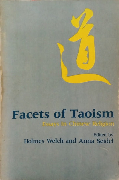 WELCH. (Holmes) e Anna Seidel. FACETS OF TAOISM. ESSAYS IN CHINESE RELIGION.