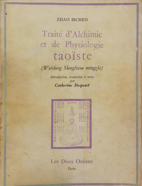 BICHEN. (Zhao) TRAITÉ D'ALCHIMIE ET DE PHYSIOLOGIE TAOÏSTE (WEISHENG SHENGLIXUE MINGZHI).