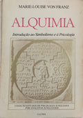 VON FRANZ. (Marie-Louise) ALQUIMIA. INTRODUÇÃO AO SIMBOLISMO E À PSICOLOGIA.