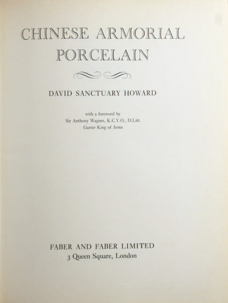 SANCTUARY HOWARD. (David) CHINESE ARMORIAL PORCELAIN.