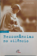 FREITAS. (José de) RESSONÂNCIAS NO SILÊNCIO, VOLUME II.