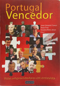 FRANCO. (José Eduardo), Rosa Fina e Susana Alves-Jesus. PORTUGAL VENCEDOR. VIDAS EMPREENDEDORAS EM ENTREVISTA.