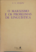 STALIN. (Josef) O MARXISMO E OS PROBLEMAS DE LINGUÍSTICA.