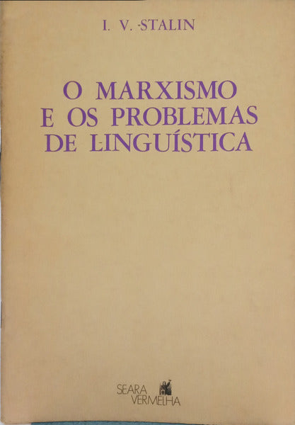 STALIN. (Josef) O MARXISMO E OS PROBLEMAS DE LINGUÍSTICA.