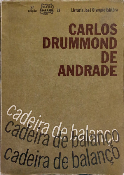 DRUMMOND DE ANDRADE. (Carlos) CADEIRA DE BALANÇO.