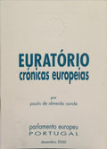 ALMEIDA SANDE. (Paulo de) EURATÓRIO: CRÓNICAS EUROPEIAS.