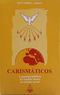 ALDAY. (Salvador C.) CARISMÁTICOS. A PRESENÇA JUBILOSA DO ESPÍRITO SANTO NO MUNDO ACTUAL.
