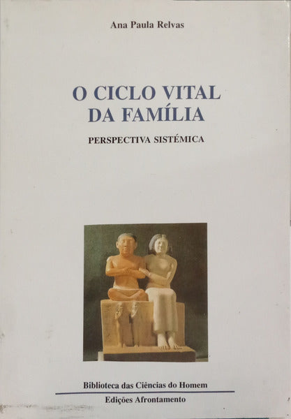 RELVAS. (Ana Paula) O CICLO VITAL DA FAMÍLIA.