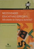 SIM-SIM. (Inês) NECESSIDADES EDUCATIVAS ESPECIAIS: DIFICULDADES DA CRIANÇA OU DA ESCOLA?