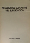RAYO LOMBARDO. (José) NECESSIDADES EDUCATIVAS DEL SUPERDOTADO.