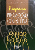 ALMEIDA. (Leandro S.) e Maria de Fátima Morais. PROGRAMA PROMOÇÃO COGNITIVA.