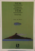 DIAS DE MELO. (José) NEM TODOS TÊM NATAL.