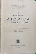 MARQUES DA SILVA. (A.) A ENERGIA ATÓMICA E A SUA UTILIZAÇÃO.
