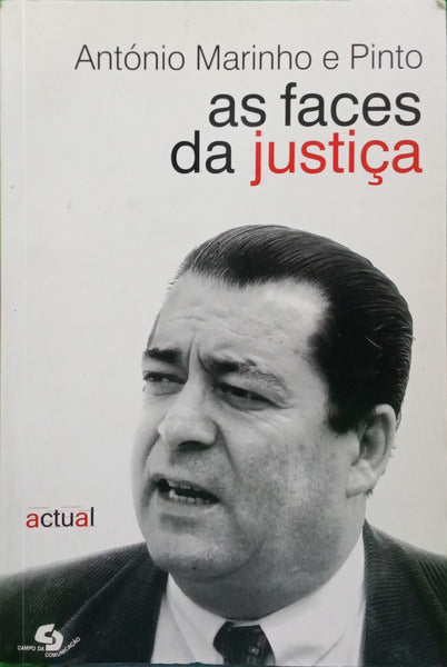 MARINHO E PINTO. (António) AS FACES DA JUSTIÇA.