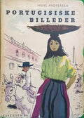 ANDREASEN. (Hans) PORTUGISISKE BILLEDER.