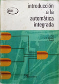 PUN. (L.), J. L. Abatut e J. Aracil. INTRODUCCION A LA AUTOMATICA INTEGRADA.