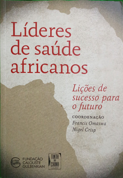 OMASWA. (Francis) e Nigel Crisp. LÍDERES DE SAÚDE AFRICANOS.