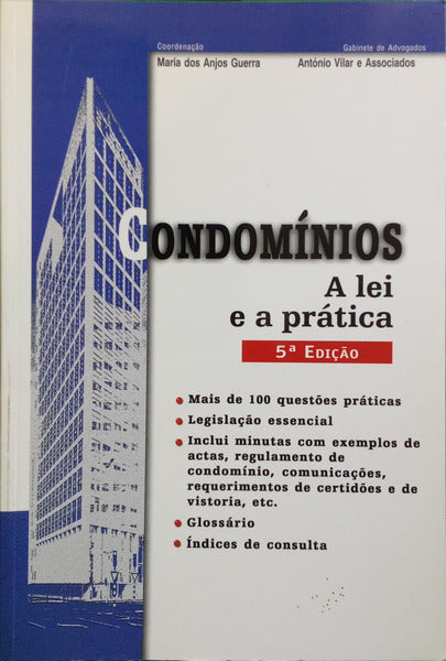 ANJOS GUERRA. (Maria dos) CONDOMÍNIOS, A LEI E A PRÁTICA. [5.ª EDIÇÃO]