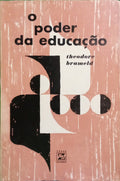 BRAMELD. (Theodore) O PODER DA EDUCAÇÃO.
