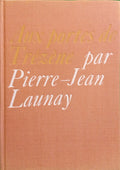 LAUNAY. (Pierre-Jean) AUX PORTES DE TRÉZÈNE.