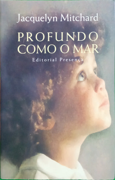 MITCHARD. (Jacquelyn) PROFUNDO COMO O MAR. [2.ª EDIÇÃO]