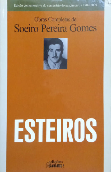PEREIRA GOMES. (Soeiro) ESTEIROS. [1.ª EDIÇÃO - EDIÇÕES AVANTE!]
