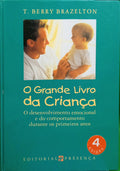 BRAZELTON. (Thomas Berry) O GRANDE LIVRO DA CRIANÇA. [4.ª EDIÇÃO]