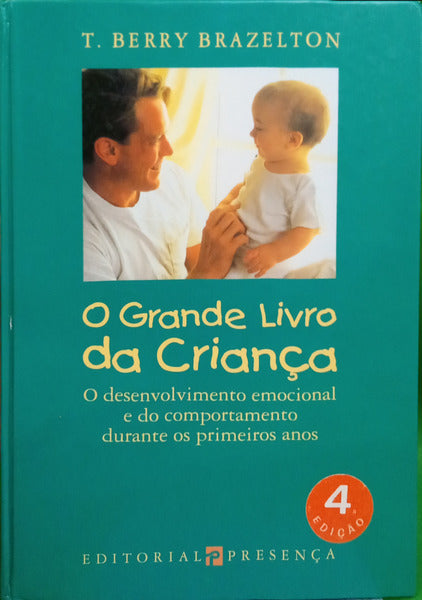 BRAZELTON. (Thomas Berry) O GRANDE LIVRO DA CRIANÇA. [4.ª EDIÇÃO]