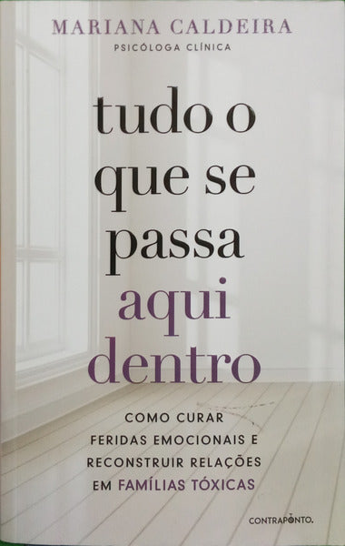 CALDEIRA. (Mariana) TUDO O QUE SE PASSA AQUI DENTRO. [1.ª EDIÇÃO]