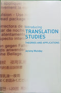 MUNDAY. (Jeremy) INTRODUCING TRANSLATION STUDIES, THEORIES AND APPLICATIONS.