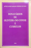 PEREIRA DA SILVA. (Artur Jorge Saraiva) DONATÁRIOS DE OLIVEIRA DO CONDE E CURRELOS.