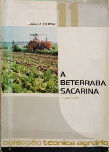 AMARAL. (J. Duarte) A BETERRABA SACARINA.
