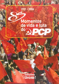 OITENTA E CINCO MOMENTOS DE VIDA E LUTA DO PCP.